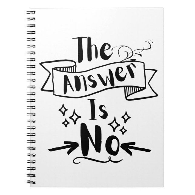 Caderno Espiral The Answer Is No Funny Quote Notebook (Frente)