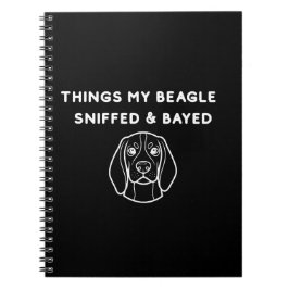 Caderno Espiral Things My Beagle Sniffed & Bayed