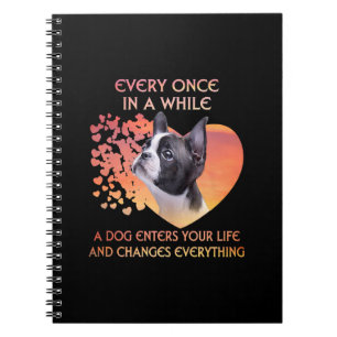 Caderno Espiral Toda Vez Que Um Cão Entra Em Sua Vida Boston