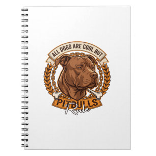 Caderno Espiral Todos os Cães São Legais Mas os Pitbulls Reinam Co
