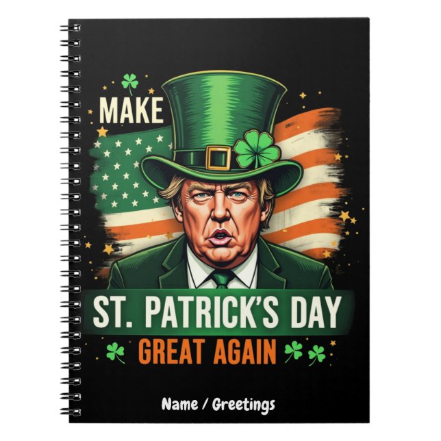 Caderno Espiral Torne o Dia de São Patrício Grande Novamente Ameri (Frente)