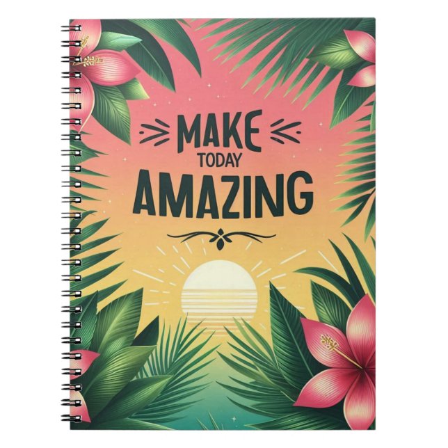 Caderno Espiral "Torne O Hoje Incrível" (Frente)