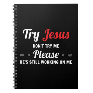Caderno Espiral Try Jesus Please Don't Try Me T-ShirtJesus Christ 