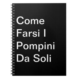 Caderno Espiral Venha Farsi I Pompini Da Soli: Taccuino
