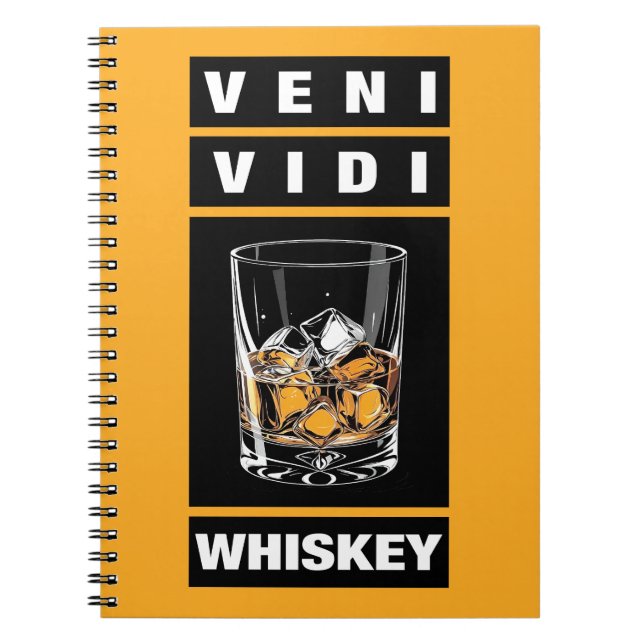 Caderno Espiral Veni Vidi Whiskey | Citação Engraçada Para Amantes (Frente)