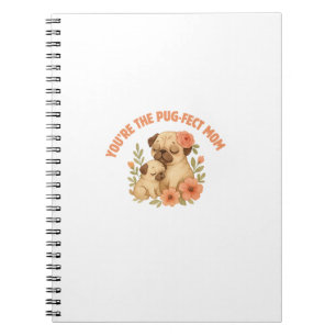 Caderno Espiral Você É a Mãe Perfeita do Pug Dia das Mães