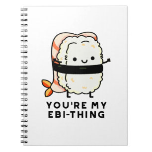 Caderno Espiral Você é Minha Coisa Ebi Engraçada Piada de Sushi