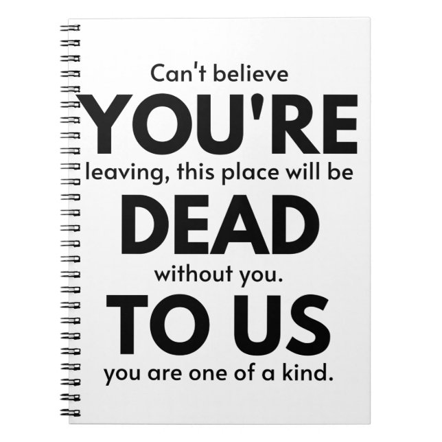 Caderno Espiral Você é Morto de nós, Colega de Trabalho Deixando P (Frente)