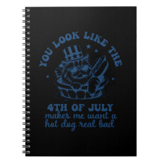 Caderno Espiral Você Parece Que O Dia 4 De Julho Me Faz Querer Um