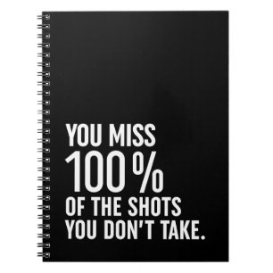 Caderno Espiral Você perde 100% dos tiros que você não tira