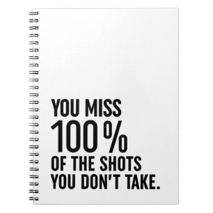Caderno Espiral Você perde 100% dos tiros que você não tira