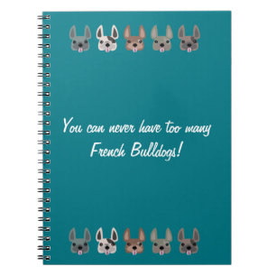 Caderno Espiral Você pode nunca ter buldogues franceses demais