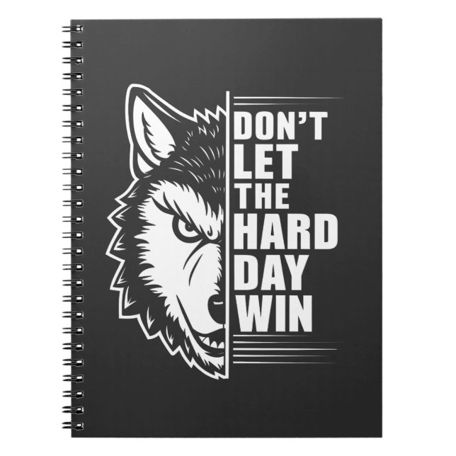 Caderno Espiral Wolf Don't Let The Hard Day Win Quote Art (Frente)