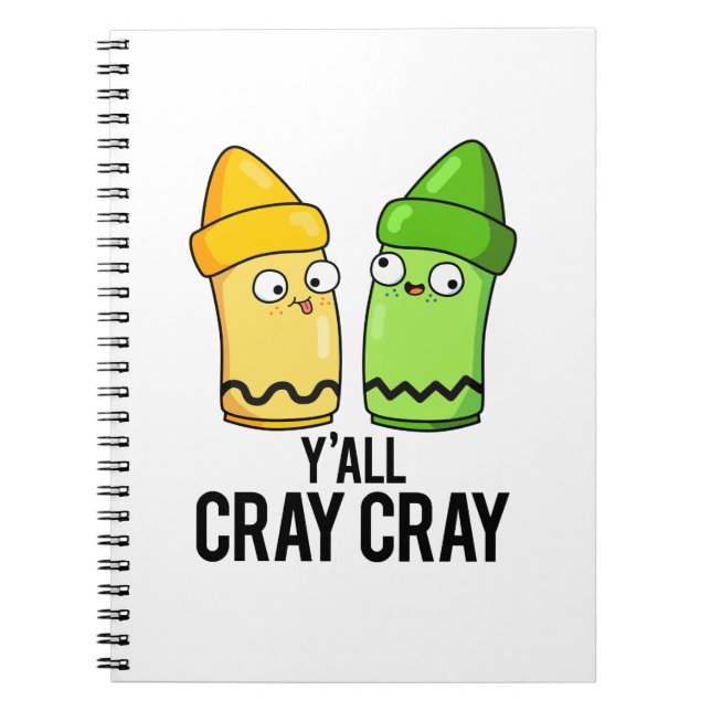 Caderno Espiral Yall Cray Cray Funny Crazy Crayon Pun (Frente)