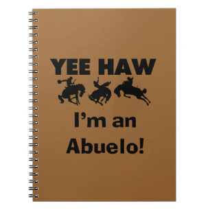 Caderno Espiral Yee Haw, sou um Abuelo T-shirts e presentes