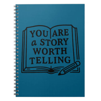 Caderno Espiral You are a story worth telling.