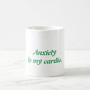 Café A Ansiedade É A Minha Caneca De Cardio
