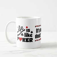 A vida como a caneca de pôquer