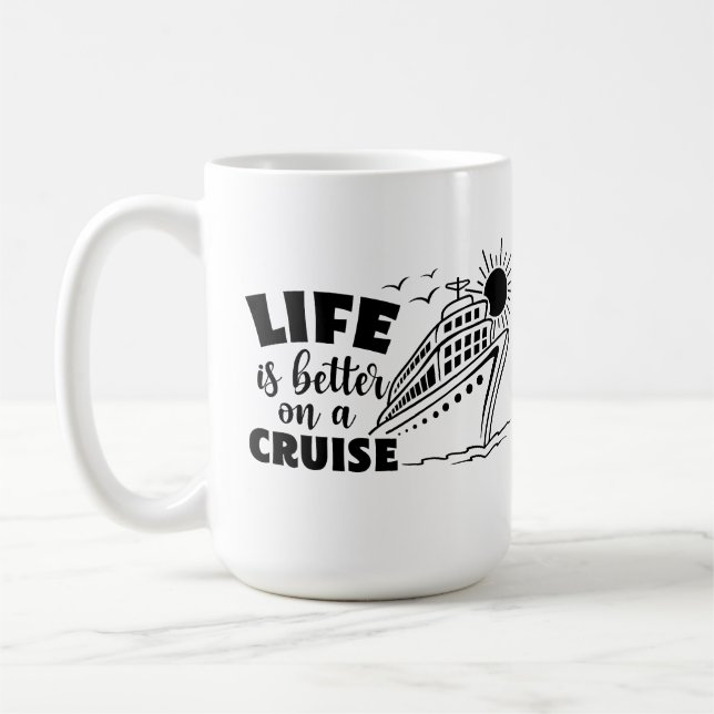Café a vida é melhor numa caneca de cruzeiro (Esquerda)