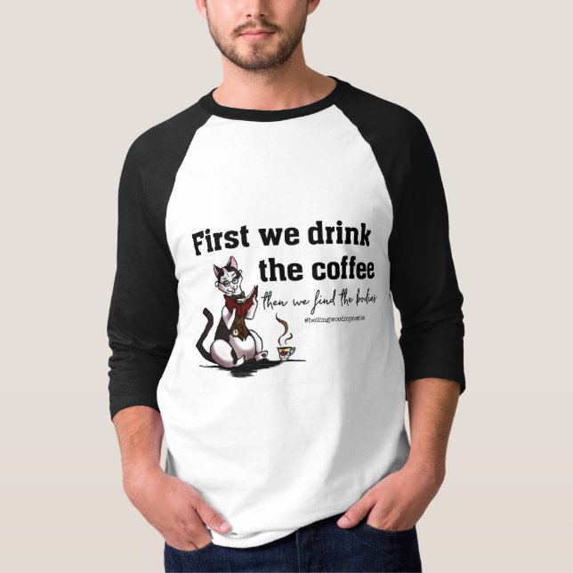 Café antes de corpos Camisa Raglan (Frente)