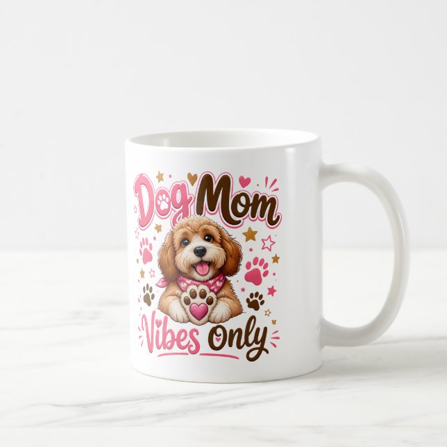Café Apenas Vibrações de Mãe de Cachorro – Caneca de Ca (Direita)