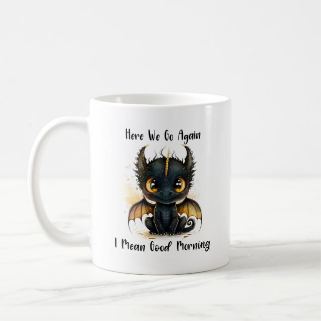 Café Aqui Vamos Nós de Novo Quer Dizer Bom Dia Caneca d (Esquerda)