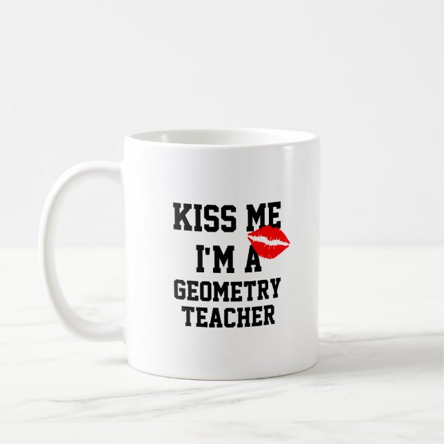 Café Beije-Me Sou Uma Caneca De Professora De Geometria (Esquerda)