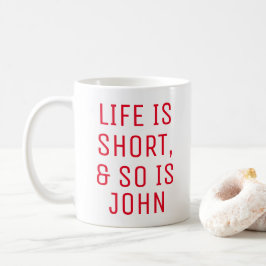 Café Caneca com Citação de Humor Personalizada Vida é C
