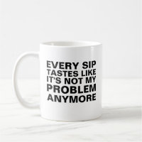Caneca de aposentadoria personalizada, Cada gole t