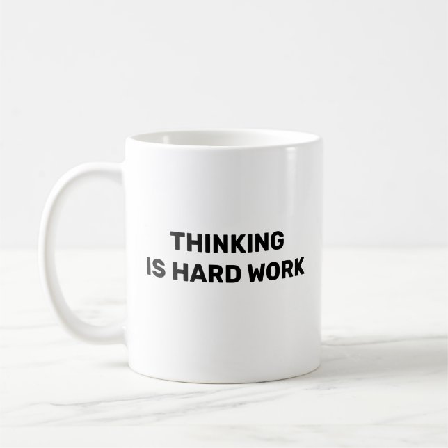 Café Caneca de Bebida Trabalho Duro de Pensar™ (Esquerda)