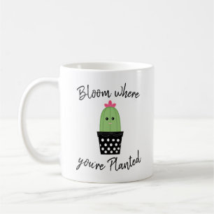 Café Caneca de Cactus Floresça Onde Você Está Plantado