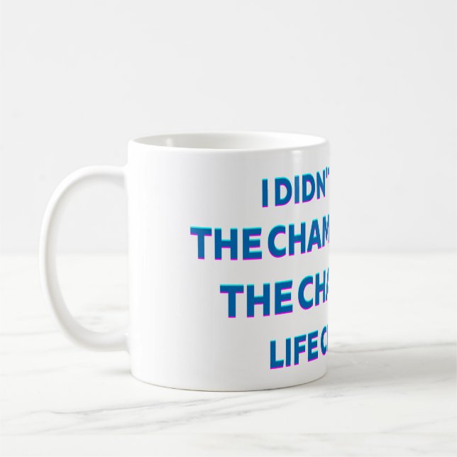 Café Caneca de Citação de Vida de Champanhe (Esquerda)