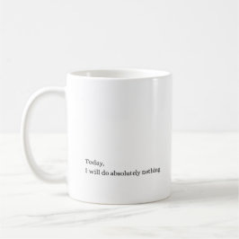 Café Caneca de Citação Minimalista Nada Hoje
