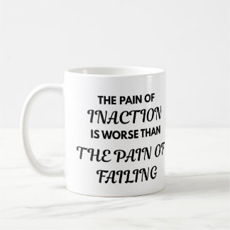 Café Caneca de Citação Motivacional - A Dor da Inação..
