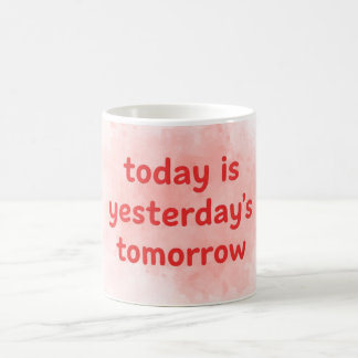 Café Caneca de Citação Motivacional Hoje é o Amanhã de