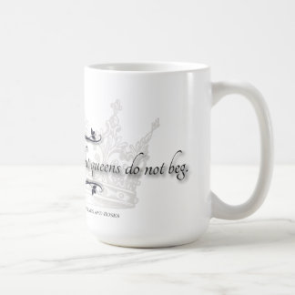 Café Caneca de Citação "Rainhas Não Rogam"