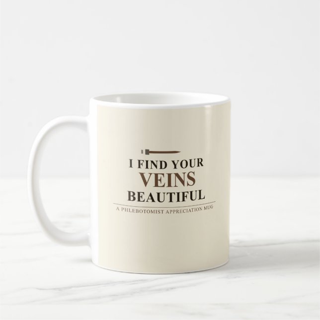 Café Caneca de Flebotomista - Acho Suas Veias Lindas (Esquerda)