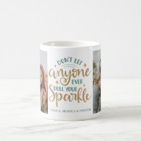 Caneca de Foto "Não Deixe Ninguém Apagar Seu Brilh