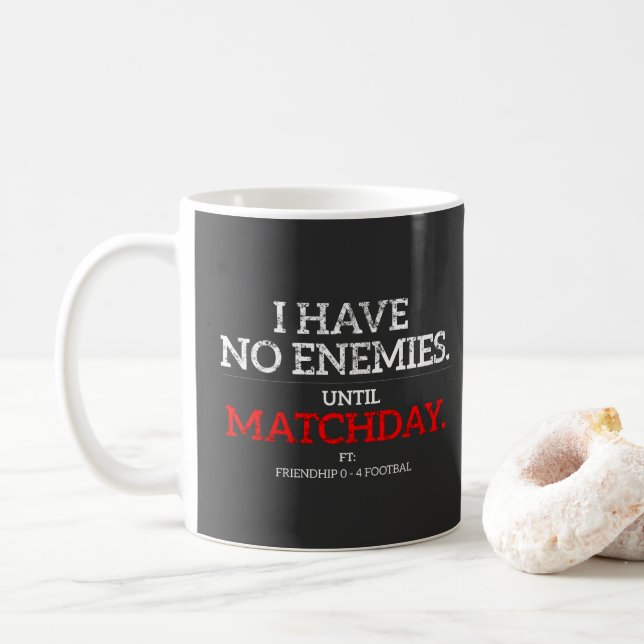 Café Caneca de Futebol Engraçada Sem Inimigos Até o Dia (Com Donut)