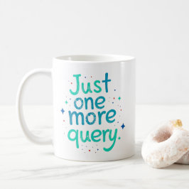 Café Caneca de Humor de Dados 'Só Mais Uma Consulta'