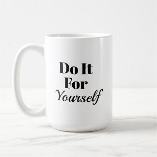Café Caneca de Motivação Faça Por Si Mesmo