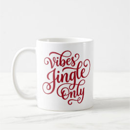 Café Caneca de Natal Festiva Jingle Vibes Only