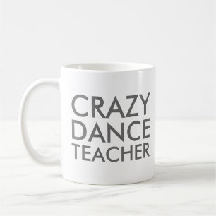 Café Caneca de presente para professor de dança louco