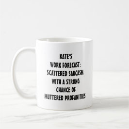 Café Caneca de Previsão de Trabalho Engraçada | Texto E
