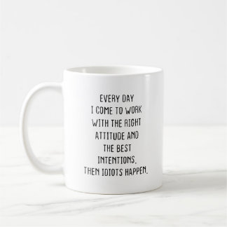 Café caneca de trabalho engraçada, todo dia eu venho tr