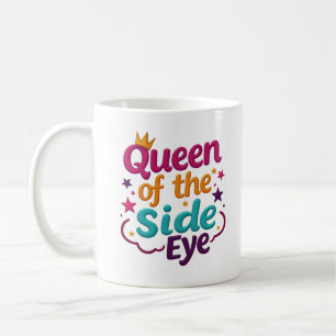Café Caneca Engraçada Rainha do Olhar de Lado