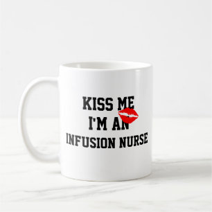 Café Caneca Eu Sou Uma Enfermeira De Infusão Beije Me
