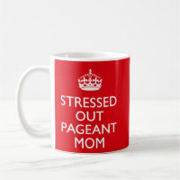 Caneca Mãe Estressada de Concurso de Beleza