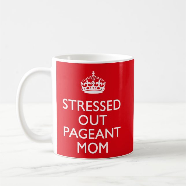 Café Caneca Mãe Estressada de Concurso de Beleza (Esquerda)