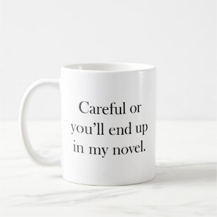 Café Cuidado ou você vai acabar na minha nova caneca de